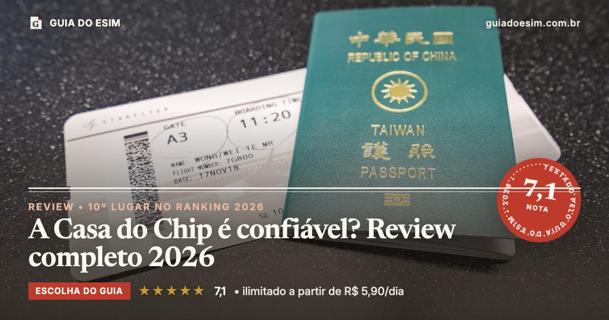 A Casa do Chip é confiável? Review completo 2026: análise do Guia do eSIM, nota 7,1