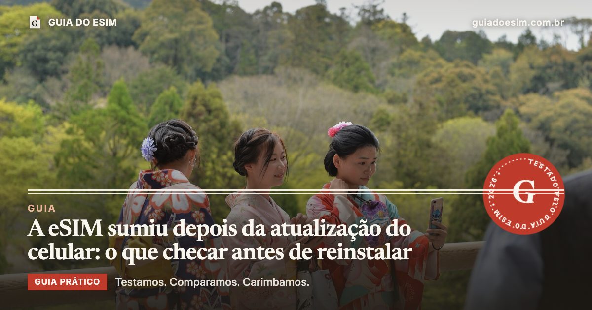 A eSIM sumiu depois da atualização do celular: o que checar antes de reinstalar: guia prático do Guia do eSIM