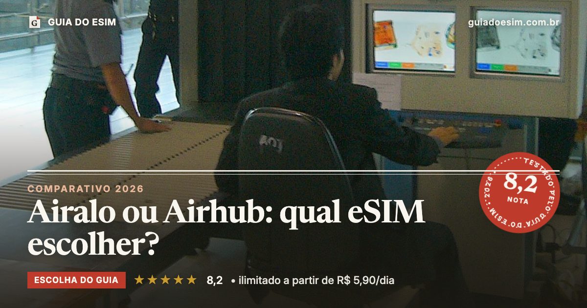 Airalo ou Airhub: qual eSIM escolher?: análise do Guia do eSIM, nota 8,2