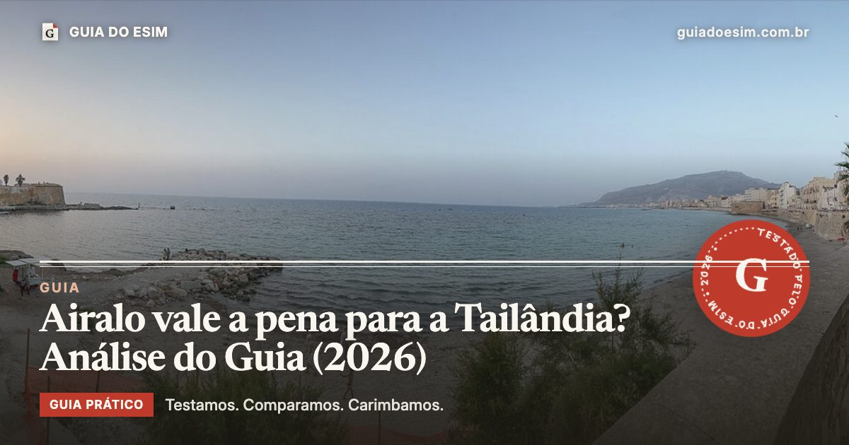 Airalo vale a pena para a Tailândia? Análise do Guia (2026): guia prático do Guia do eSIM