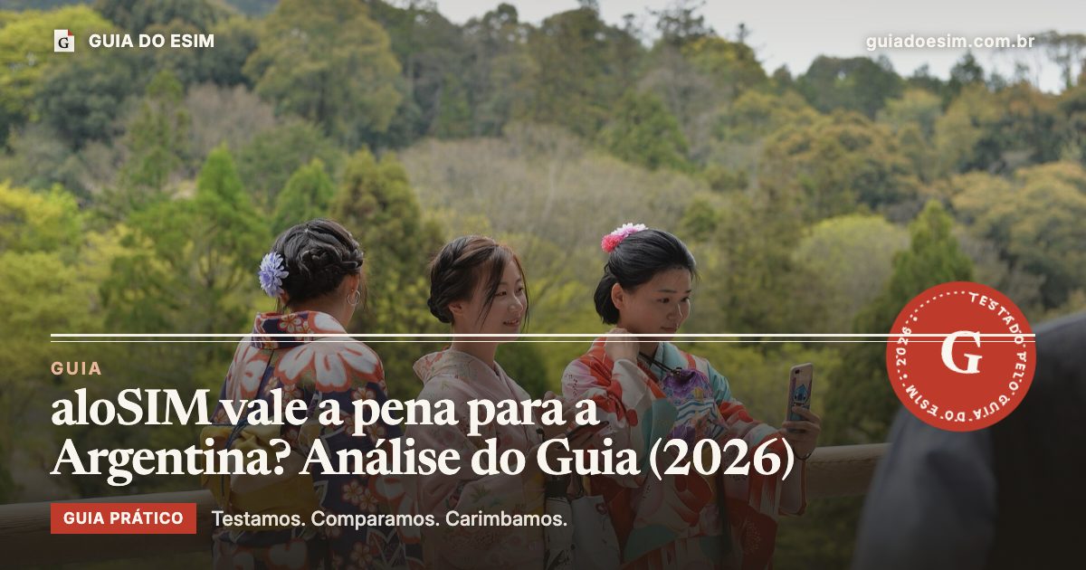 aloSIM vale a pena para a Argentina? Análise do Guia (2026): guia prático do Guia do eSIM