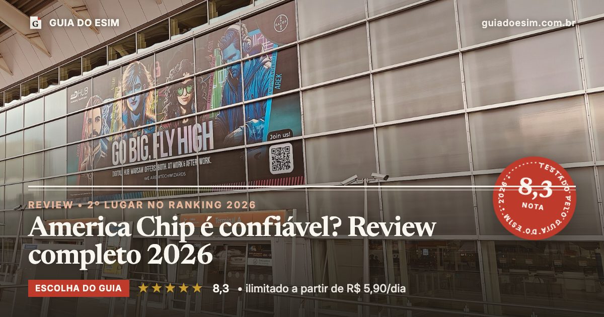 America Chip é confiável? Review completo 2026: análise do Guia do eSIM, nota 8,3
