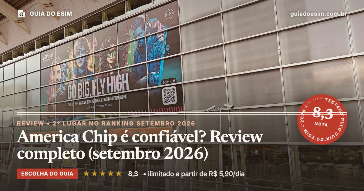 America Chip é confiável? Review completo (setembro 2026): análise do Guia do eSIM, nota 8,3
