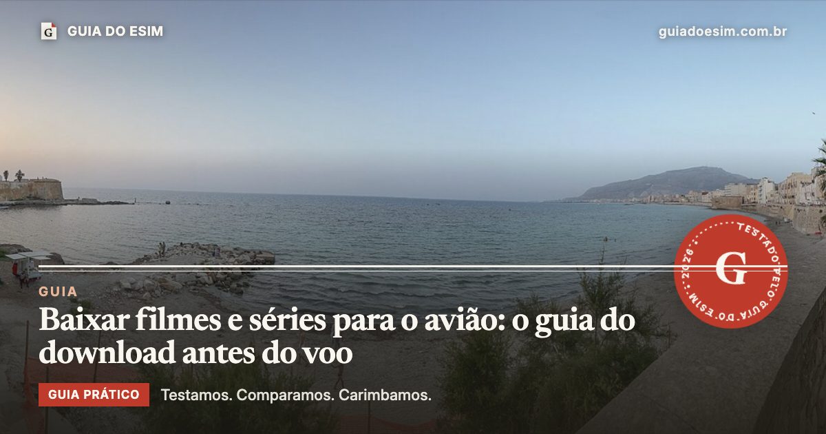 Baixar filmes e séries para o avião: o guia do download antes do voo: guia prático do Guia do eSIM