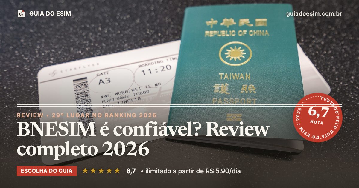 BNESIM é confiável? Review completo 2026: análise do Guia do eSIM, nota 6,7