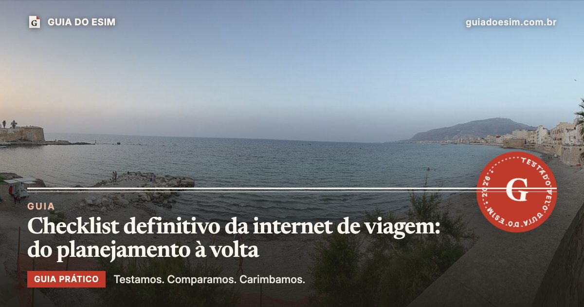 Checklist definitivo da internet de viagem: do planejamento à volta: guia prático do Guia do eSIM