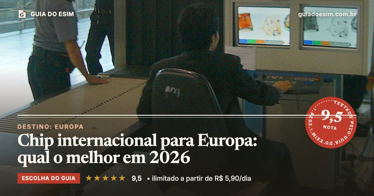 Chip internacional para Europa: qual o melhor em 2026: análise do Guia do eSIM, nota 9,5