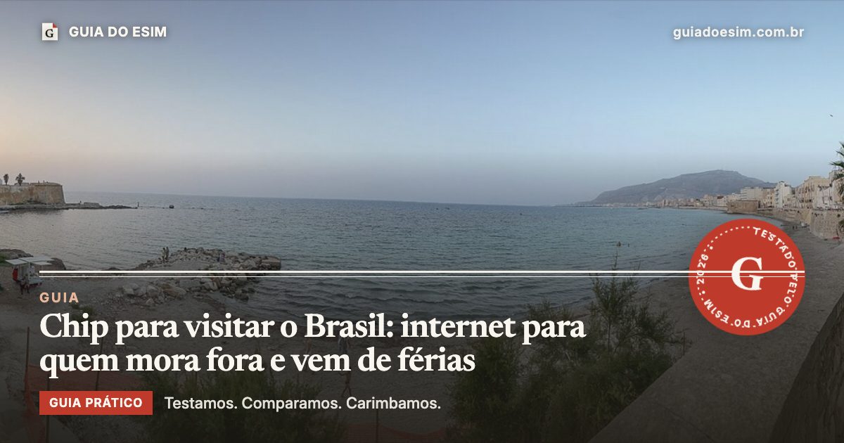 Chip para visitar o Brasil: internet para quem mora fora e vem de férias: guia prático do Guia do eSIM