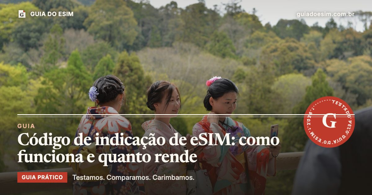Código de indicação de eSIM: como funciona e quanto rende: guia prático do Guia do eSIM