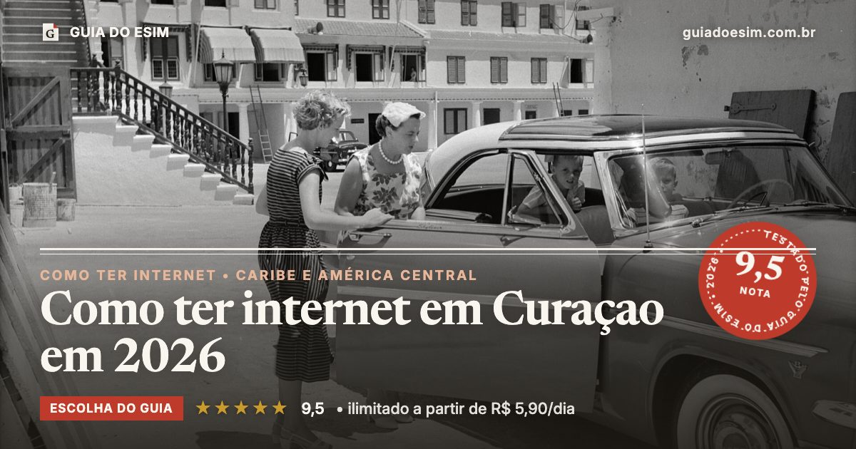 Como ter internet em Curaçao em 2026: análise do Guia do eSIM, nota 9,5