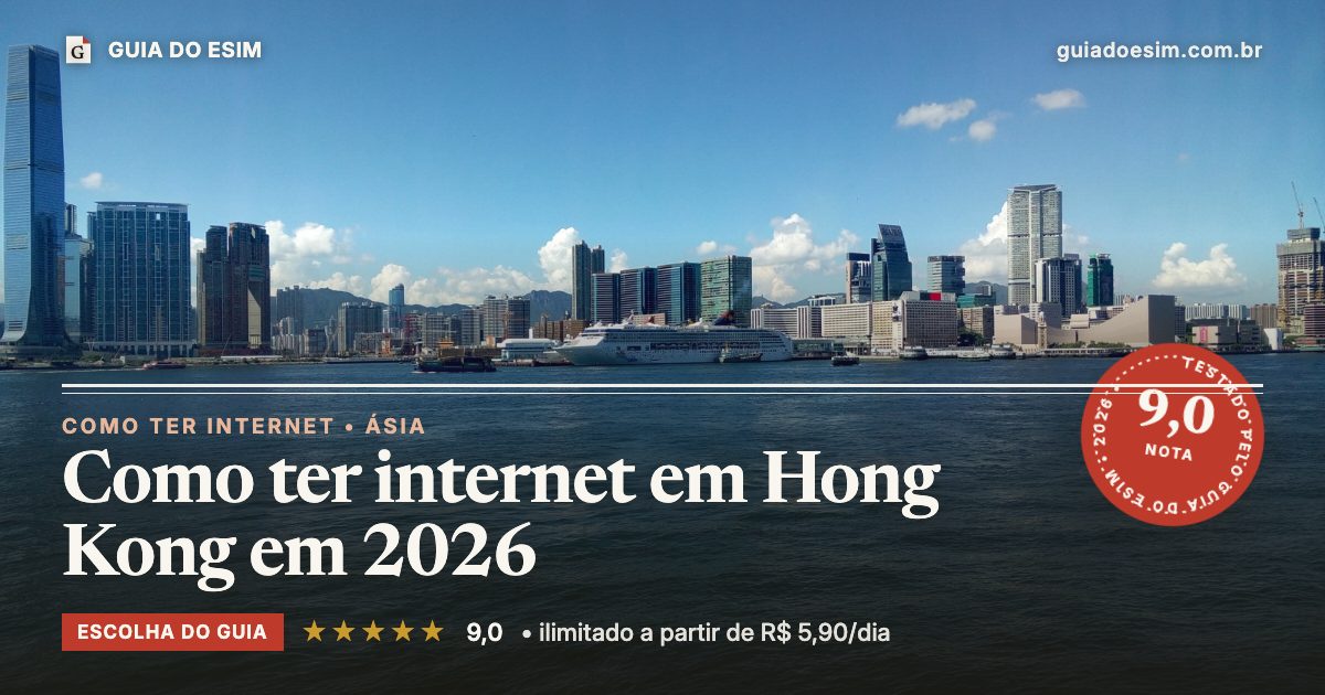 Como ter internet em Hong Kong em 2026: análise do Guia do eSIM, nota 9,0