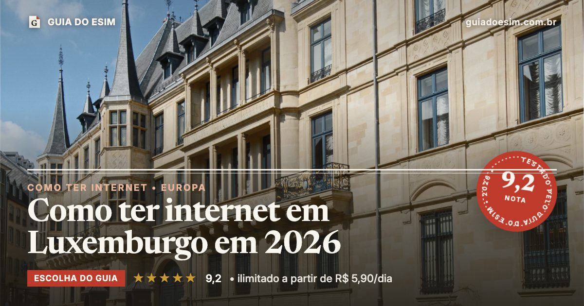 Como ter internet em Luxemburgo em 2026: análise do Guia do eSIM, nota 9,2