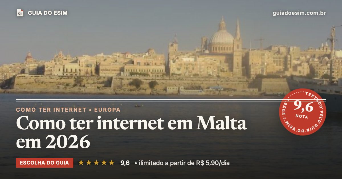 Como ter internet em Malta em 2026: análise do Guia do eSIM, nota 9,6