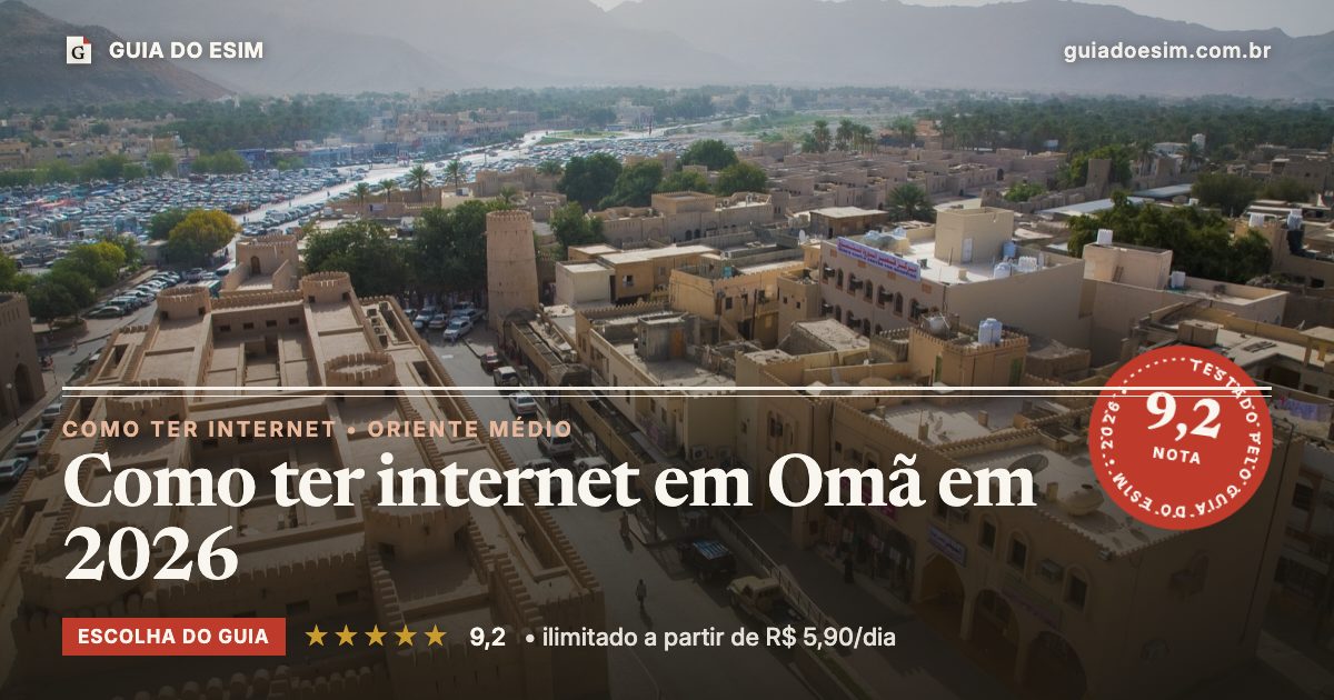 Como ter internet em Omã em 2026: análise do Guia do eSIM, nota 9,2