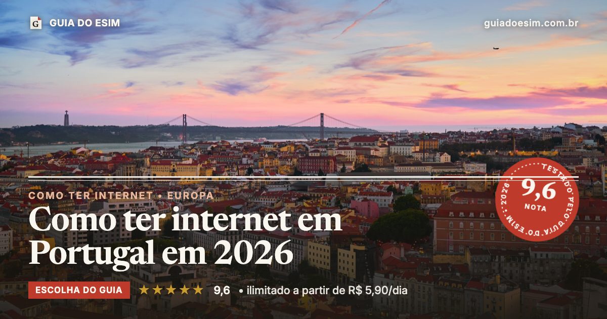 Como ter internet em Portugal em 2026: análise do Guia do eSIM, nota 9,6