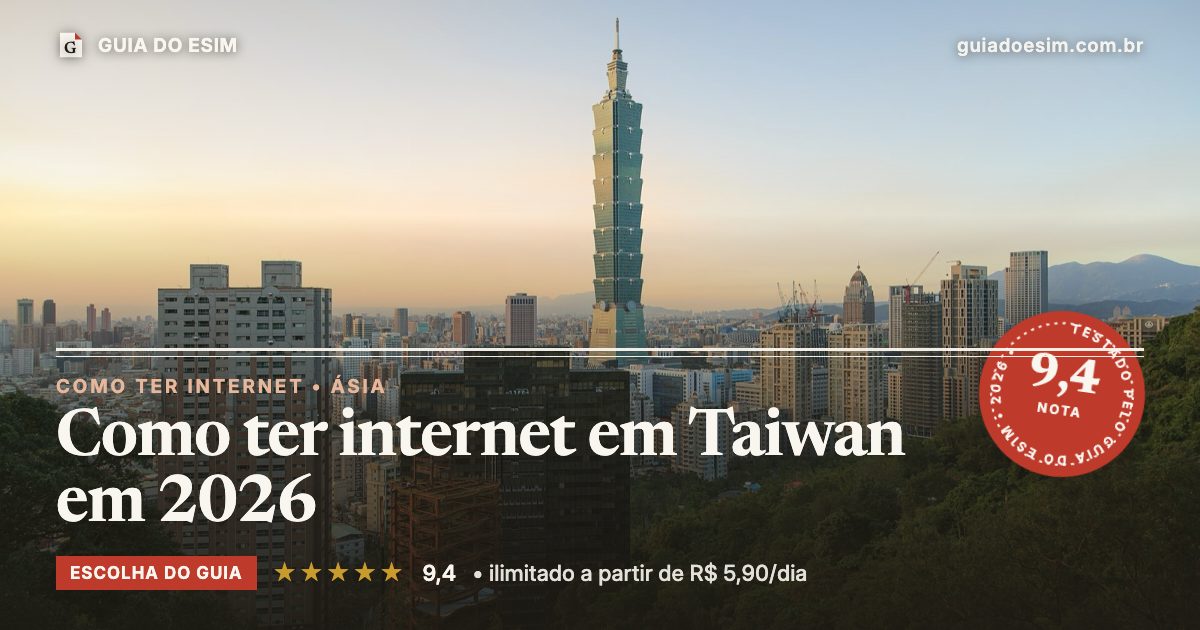 Como ter internet em Taiwan em 2026: análise do Guia do eSIM, nota 9,4