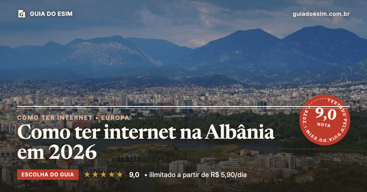 Como ter internet na Albânia em 2026: análise do Guia do eSIM, nota 9,0