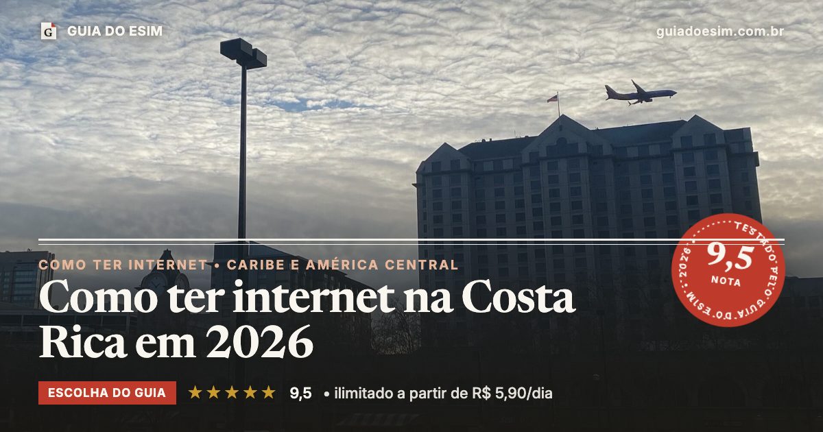 Como ter internet na Costa Rica em 2026: análise do Guia do eSIM, nota 9,5