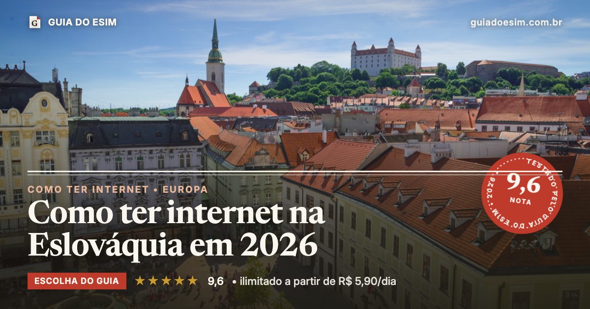 Como ter internet na Eslováquia em 2026: análise do Guia do eSIM, nota 9,6
