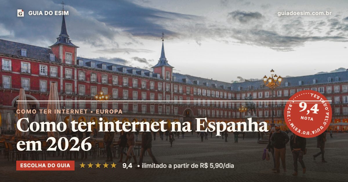 Como ter internet na Espanha em 2026: análise do Guia do eSIM, nota 9,4
