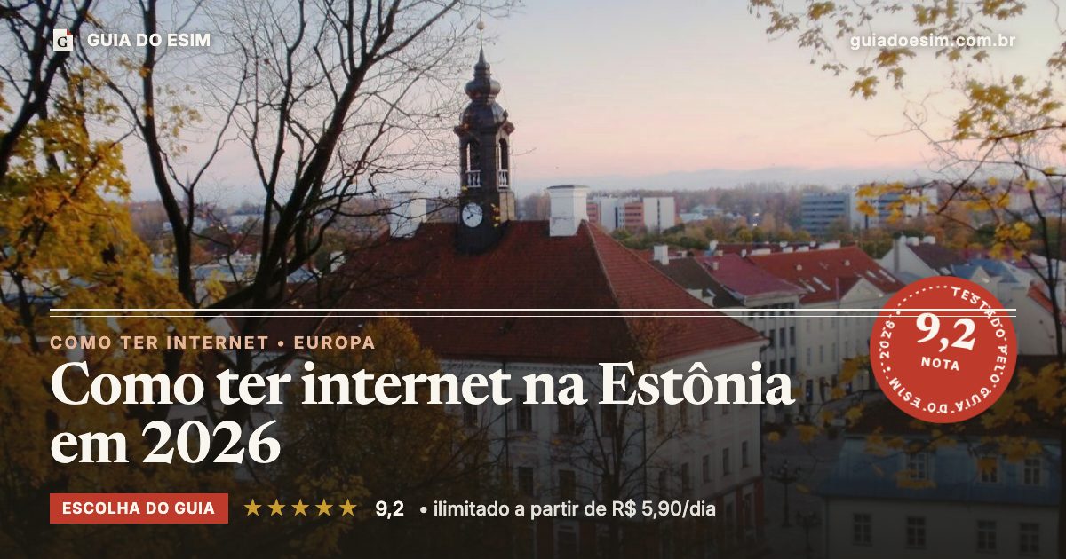 Como ter internet na Estônia em 2026: análise do Guia do eSIM, nota 9,2