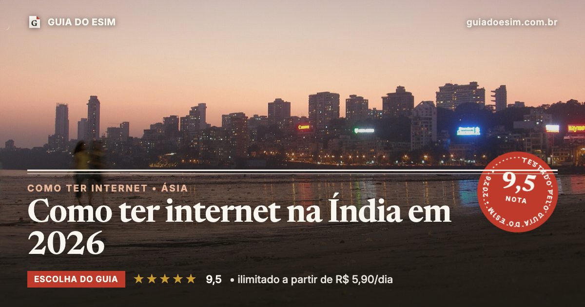 Como ter internet na Índia em 2026: análise do Guia do eSIM, nota 9,5