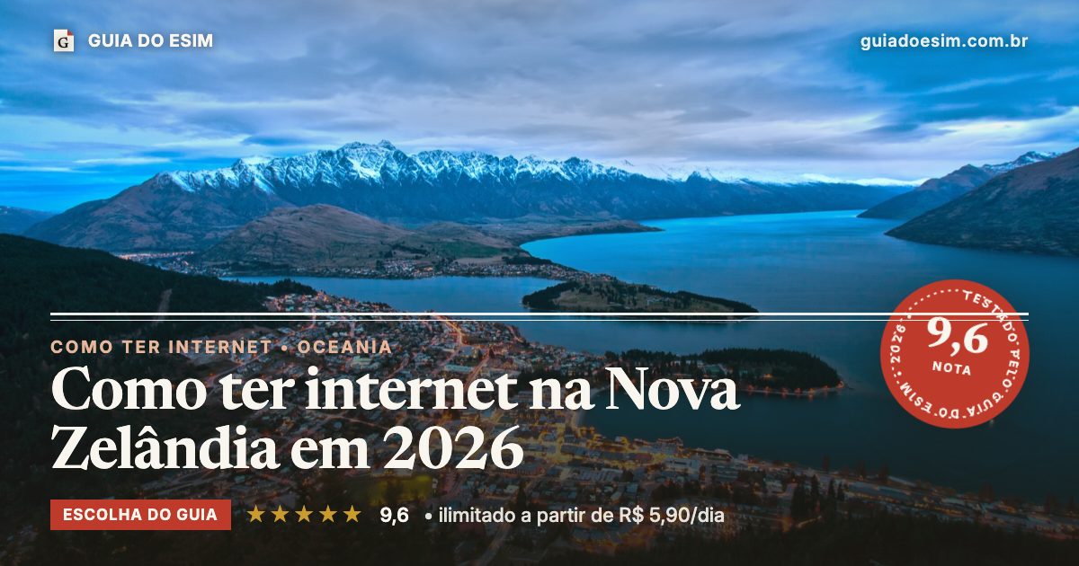 Como ter internet na Nova Zelândia em 2026: análise do Guia do eSIM, nota 9,6