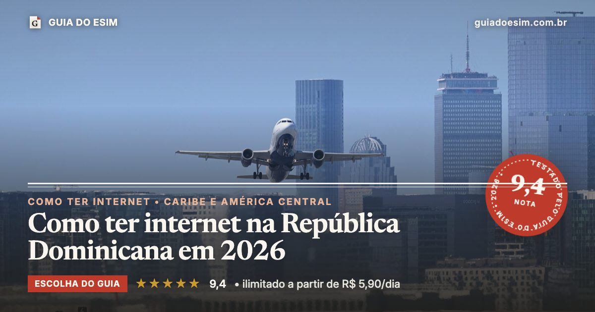 Como ter internet na República Dominicana em 2026: análise do Guia do eSIM, nota 9,4