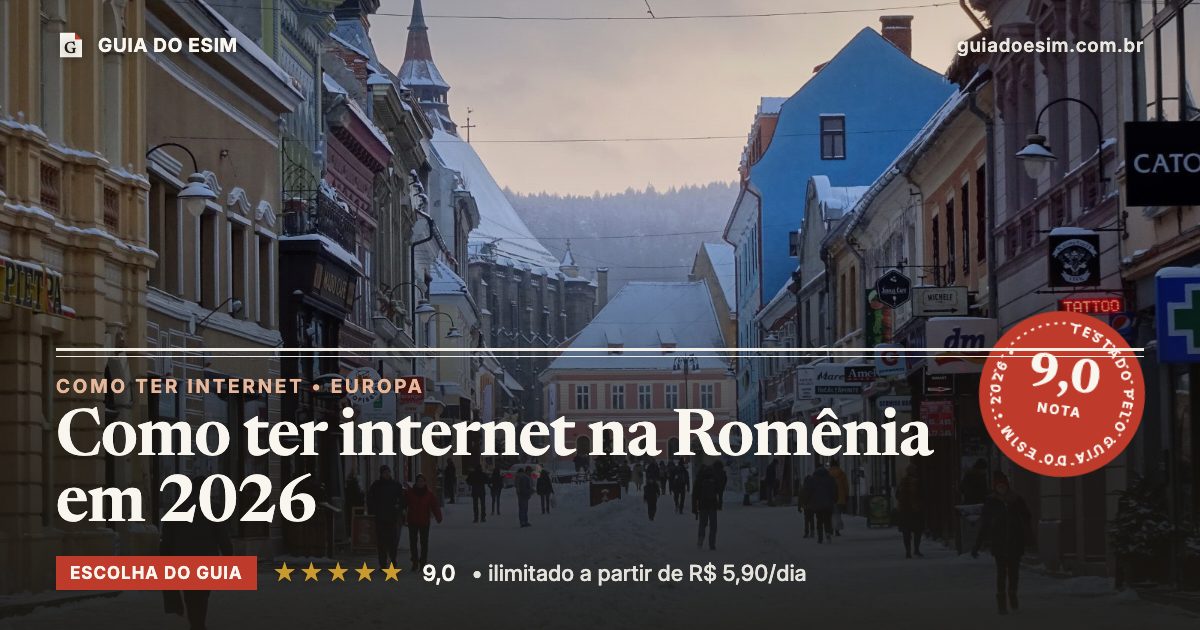 Como ter internet na Romênia em 2026: análise do Guia do eSIM, nota 9,0