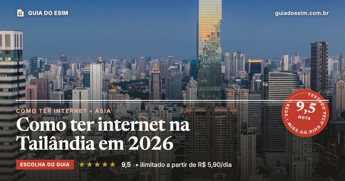 Como ter internet na Tailândia em 2026: análise do Guia do eSIM, nota 9,5