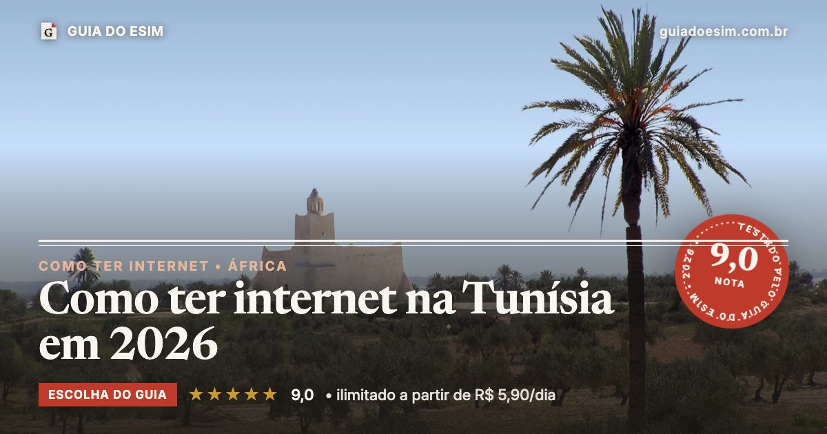 Como ter internet na Tunísia em 2026: análise do Guia do eSIM, nota 9,0
