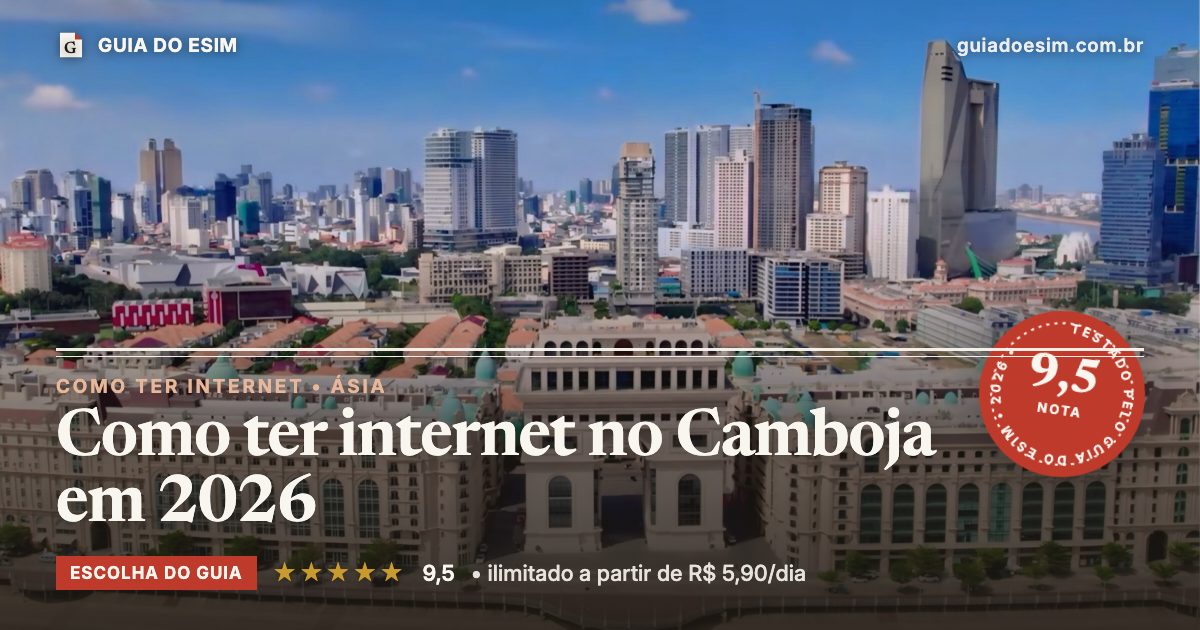 Como ter internet no Camboja em 2026: análise do Guia do eSIM, nota 9,5