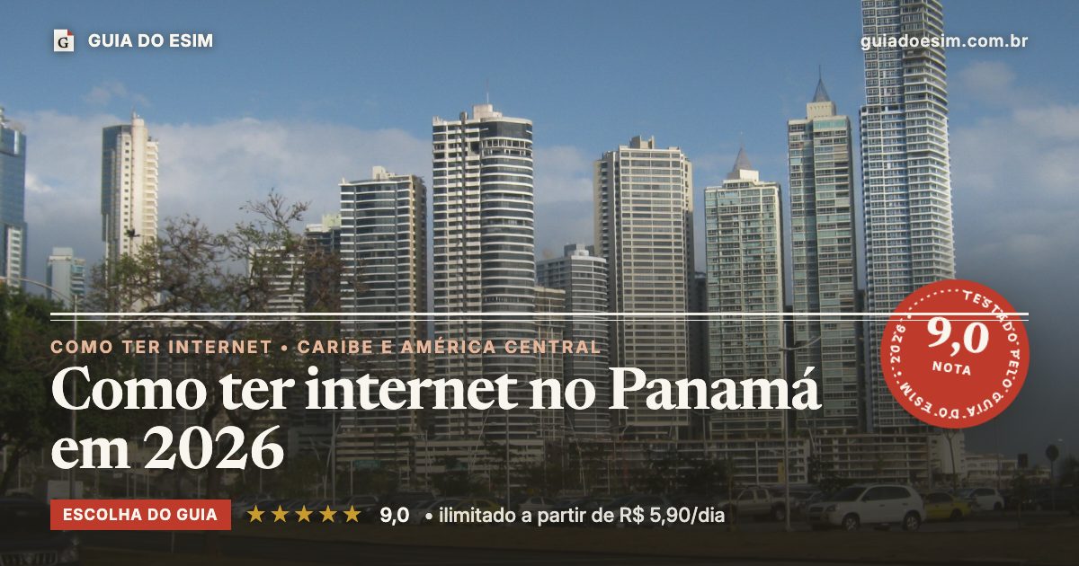 Como ter internet no Panamá em 2026: análise do Guia do eSIM, nota 9,0