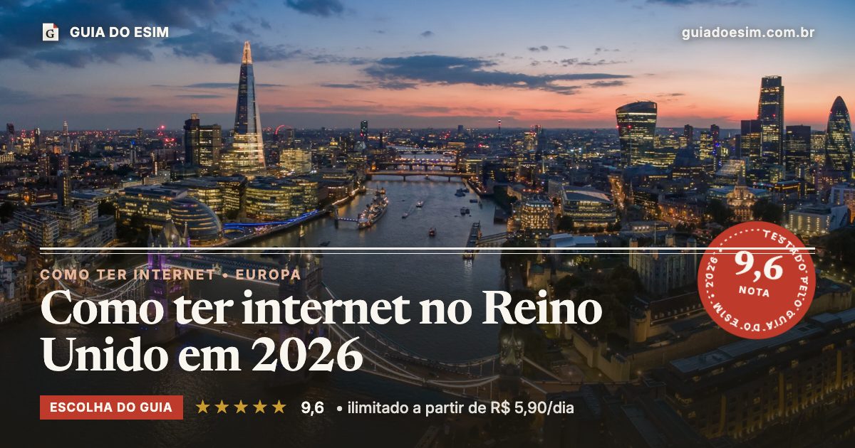 Como ter internet no Reino Unido em 2026: análise do Guia do eSIM, nota 9,6