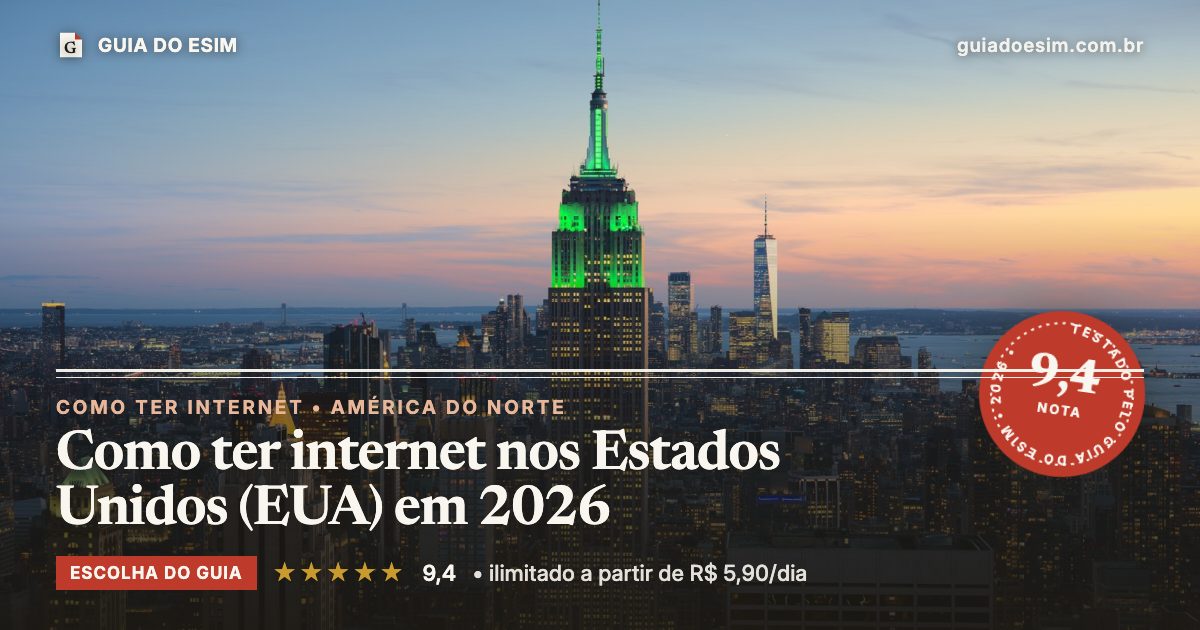 Como ter internet nos Estados Unidos (EUA) em 2026: análise do Guia do eSIM, nota 9,4