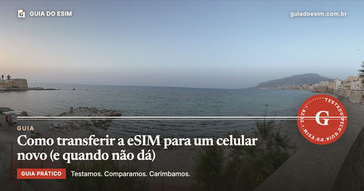 Como transferir a eSIM para um celular novo (e quando não dá): guia prático do Guia do eSIM