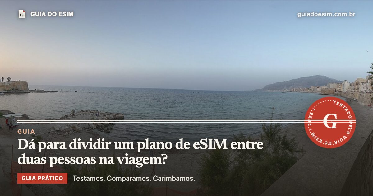 Dá para dividir um plano de eSIM entre duas pessoas na viagem?: guia prático do Guia do eSIM