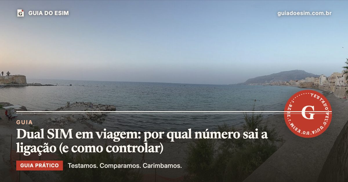 Dual SIM em viagem: por qual número sai a ligação (e como controlar): guia prático do Guia do eSIM