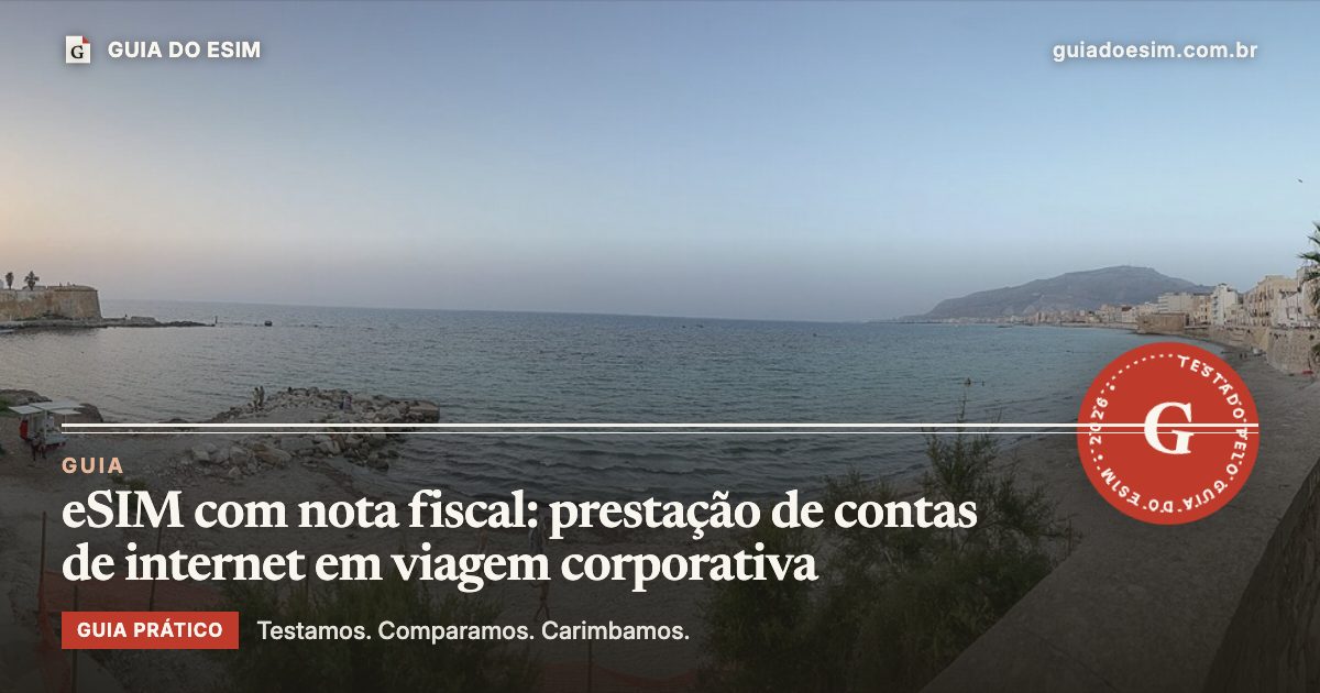 eSIM com nota fiscal: prestação de contas de internet em viagem corporativa: guia prático do Guia do eSIM