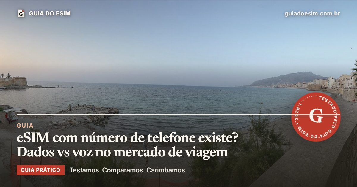eSIM com número de telefone existe? Dados vs voz no mercado de viagem: guia prático do Guia do eSIM