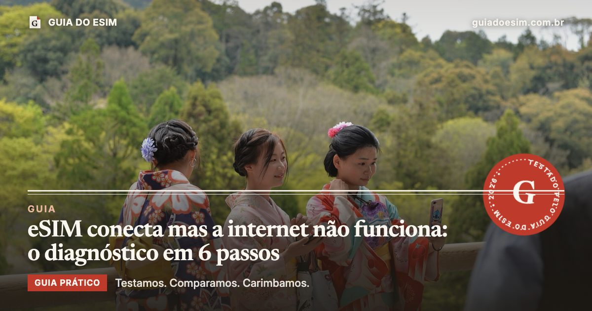 eSIM conecta mas a internet não funciona: o diagnóstico em 6 passos: guia prático do Guia do eSIM
