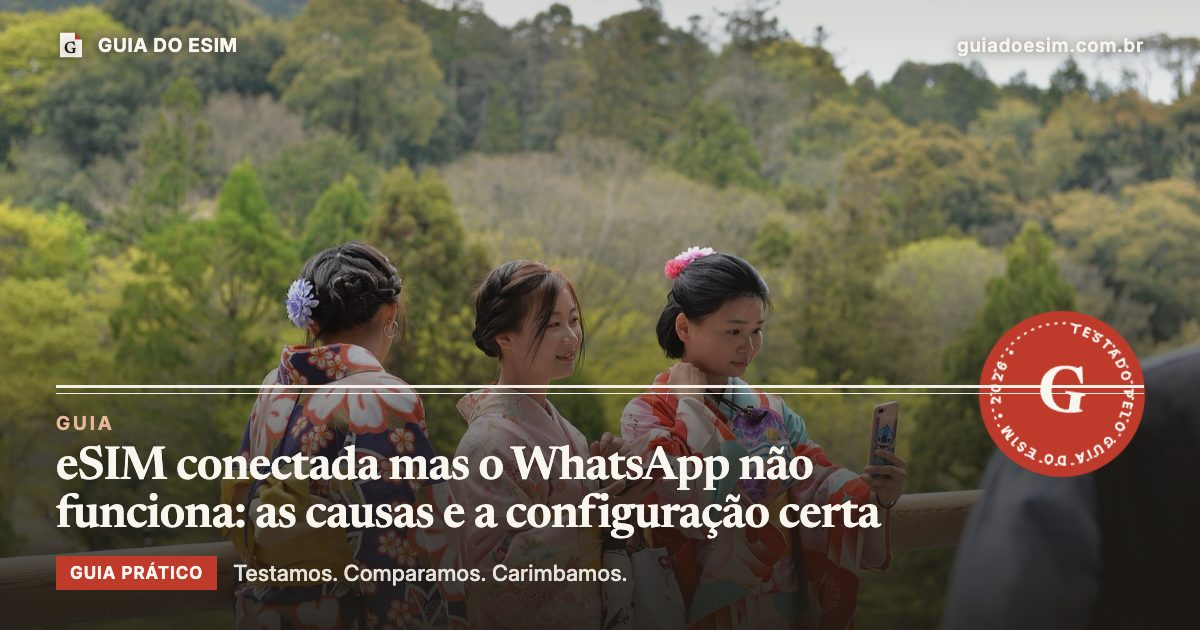 eSIM conectada mas o WhatsApp não funciona: as causas e a configuração certa: guia prático do Guia do eSIM