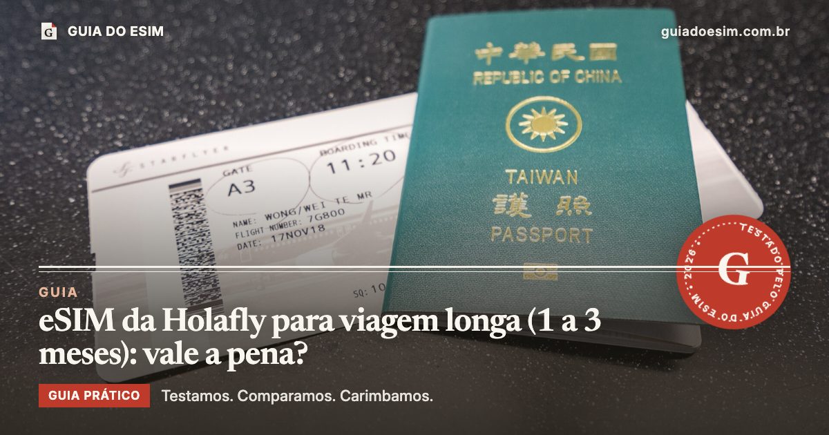 eSIM da Holafly para viagem longa (1 a 3 meses): vale a pena?: guia prático do Guia do eSIM