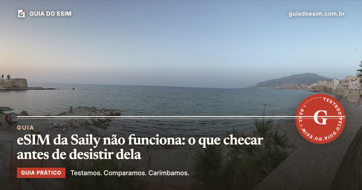 eSIM da Saily não funciona: o que checar antes de desistir dela: guia prático do Guia do eSIM