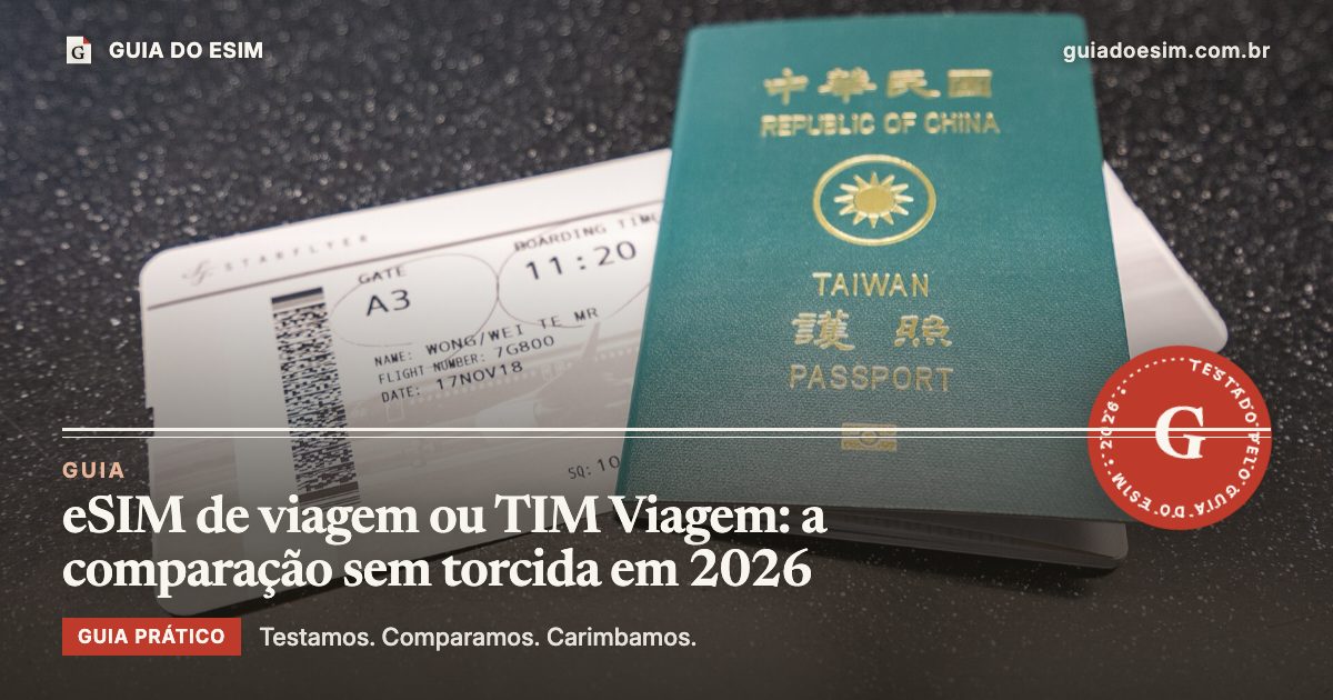 eSIM de viagem ou TIM Viagem: a comparação sem torcida em 2026: guia prático do Guia do eSIM