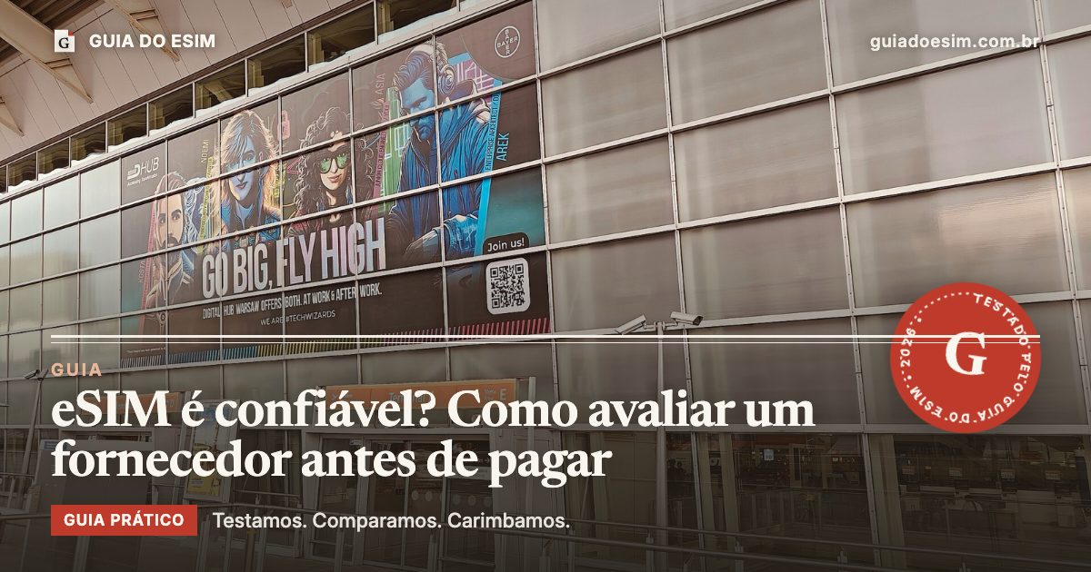 eSIM é confiável? Como avaliar um fornecedor antes de pagar: guia prático do Guia do eSIM