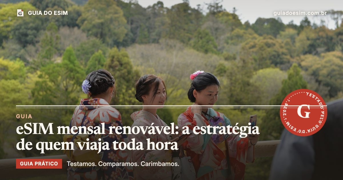 eSIM mensal renovável: a estratégia de quem viaja toda hora: guia prático do Guia do eSIM