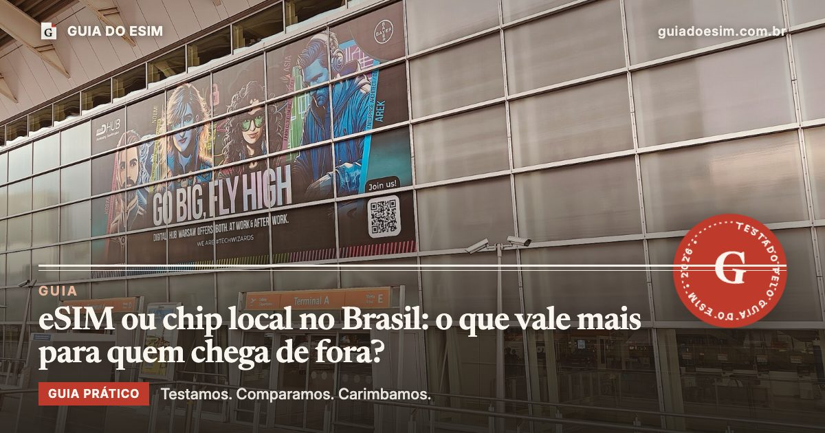 eSIM ou chip local no Brasil: o que vale mais para quem chega de fora?: guia prático do Guia do eSIM