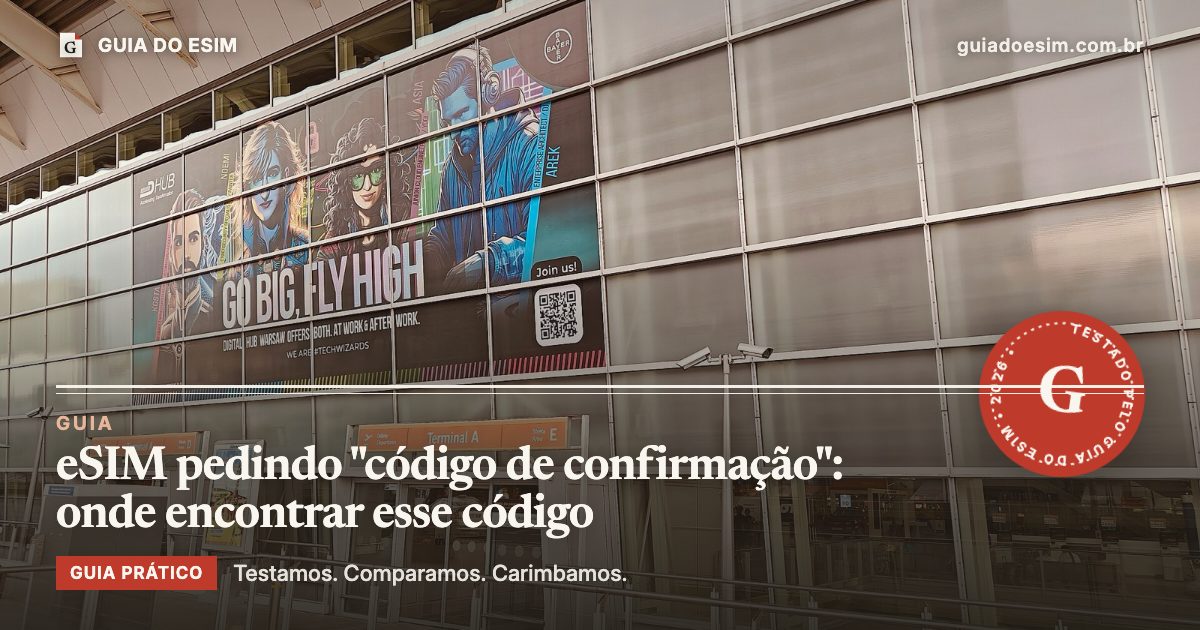 eSIM pedindo "código de confirmação": onde encontrar esse código: guia prático do Guia do eSIM