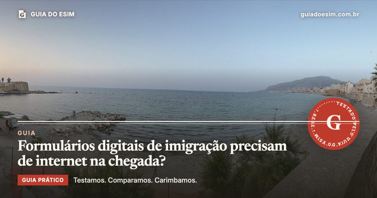 Formulários digitais de imigração precisam de internet na chegada?: guia prático do Guia do eSIM